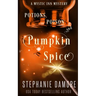 Potions, Poison, and Pumpkin Spice: A Paranormal Cozy Mystery