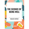 The Science of Being Well