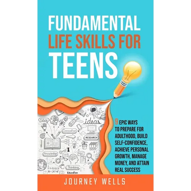 Fundamental Life Skills for Teens