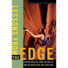 Lessons from the Edge: Extreme Athletes Show You How to Take on High Risk and Succeed