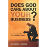 Does God Care About Your Business?: Discovering God's Plan for Your Business or Career