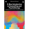 A New Introduction to Counselling and Psychotherapy: Embedding Context, Diversity, and Equity into Practice
