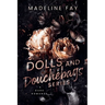 Dolls and Douchebags Series