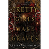 Pretty Girls Make Graves