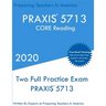 PRAXIS 5713: Two Full Practice PRAXIS CORE Reading Exams