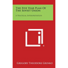 The Five Year Plan Of The Soviet Union: A Political Interpretation