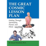 The Great Cosmic Lesson Plan: Healing through spirituality, humor and music