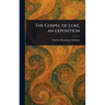 The Gospel of Luke, an Exposition