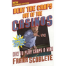 Beat the Craps Out of the Casinos: How to Play and Win