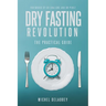 Dry Fasting Revolution