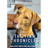 The Finn Chronicles: Year Five: A dog's reports from the front lines of hooman rescue