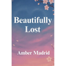 Beautifully Lost