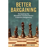 Better Bargaining: Navigating the Mineﬁeld of Public Sector Collective Bargaining