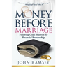 Money Before Marriage: Following God's Blueprint for Financial Stewardship