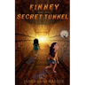 Finney and the Secret Tunnel: A Finney and the Mathmysterians Adventure