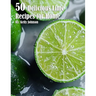 50 Delicious Lime Recipes for Home