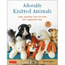 Adorable Knitted Animals: Cute Stuffed Toys to Knit the Japanese Way (25 Different Animals)