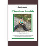 Timeless health: A summary of my personal experiences with "earthing", patching, cold therapy, and training.