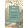 Divine Directions: How God Guides Your Path