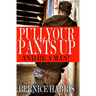 Pull Your Pants Up: A Self Help Book For Black Teens