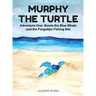 Murphy the Turtle: Bowie the Blue Whale and the Forgotten Fishing Net