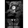 Far Away Love (senseless)