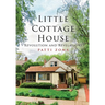 Little Cottage House: Revolution and Revelations