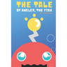 The Tale of Angler, the Fish: A Story About Finding Self-Confidence & Self-Love