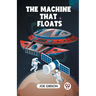 The Machine That Floats
