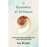 Dynamics of Stillness: Develop Your Senses And Reconnect With Nature Through Meditation