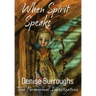 When Spirit Speaks: True Paranormal Investigations