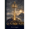 Sunbound: Sunbound: An Arthurian Romantasy of Oaths, Curses, and Desire