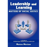 Leadership and Learning: Matters of Social Justice