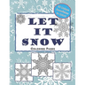 Let It Snow Coloring Pages: Snowflake Mandala Coloring Book for Kids and Adults