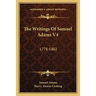 The Writings Of Samuel Adams V4: 1778-1802