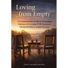 Loving from Empty: A Compassionate Guide for Exhausted Partners of Complex PTSD Survivors Facing the Stay-or-Leave Decision