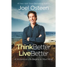 Think Better, Live Better: A Victorious Life Begins in Your Mind