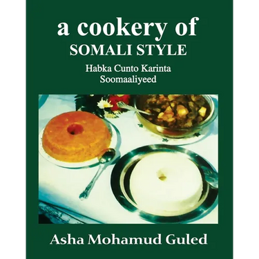 A Cookery of Somali Style: Habka CuntoKarinta Soomaaliyeed