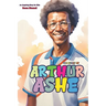 The Story of Arthur Ashe: An Inspiring Story for Kids