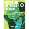 Hoshin Kanri for the Lean Enterprise: Developing Competitive Capabilities and Managing Profit [With CD-ROM]
