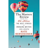 The Masters Review Volume VIII: With Stories Selected by Kate Bernheimer