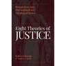 Eight Theories of Justice: Perspectives from Philosophical and Theological Ethics