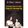 Transforming Schools for Excellence: Closing the Achievement Gap - Increasing Accountability in Charter and Traditional Public Schools