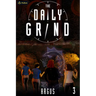 The Daily Grind 3: A Slice-Of-Life Litrpg