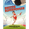 Christian's Soccer Superpowers