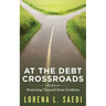 At the Debt Crossroads: Protecting Yourself From Creditors