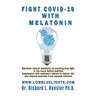 Fight COVID-19 with Melatonin: Maximize natural melatonin by avoiding blue light. Supplement with melatonin tablets..