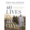 40 Lives in 40 Days: Experiencing God's Grace Through the Bible's Most Compelling Characters (a 40-Day Devotional)