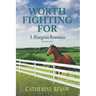 Worth Fighting For: A Bluegrass Romance