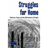 Struggles for Home: Violence, Hope and the Movement of People
